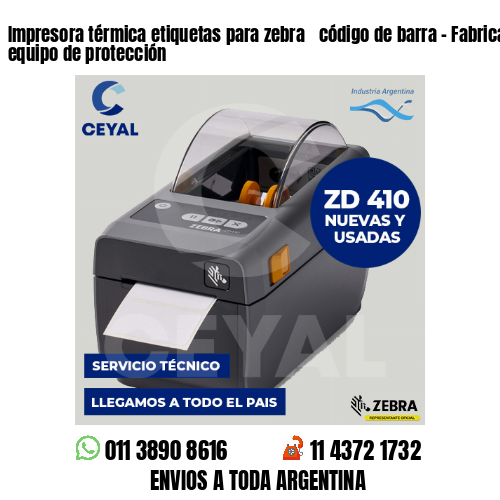 Impresora térmica etiquetas para zebra  código de barra – Fabricación de equipo de protección